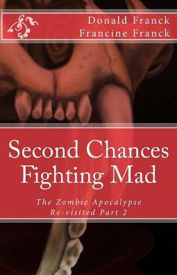 Fighting Mad: The Zombie Apocalypse Re-visited Part 2