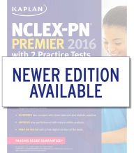 Title: NCLEX-PN Premier 2016 with 2 Practice Tests: Online + Book + DVD + Mobile, Author: Kaplan Nursing