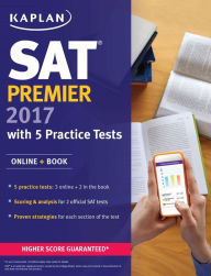 Title: SAT Premier 2017 with 5 Practice Tests: Online + Book, Author: Kaplan Test Prep