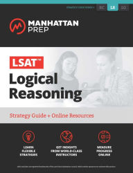 Title: LSAT Logical Reasoning: Strategy Guide + Online Tracker, Author: Manhattan Prep