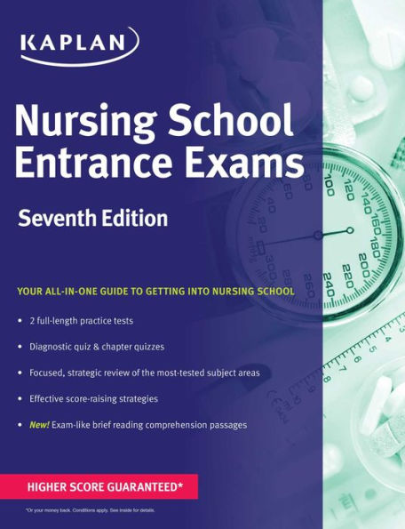 Nursing School Entrance Exams: General Review for the TEAS, HESI, PAX-RN, Kaplan, and PSB-RN Exams