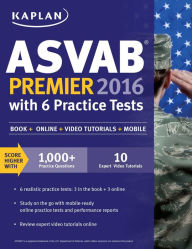 Title: Kaplan ASVAB Premier 2016 with 6 Practice Tests: Book + Online, Author: Kaplan Test Prep