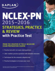 Title: NCLEX-PN 2015-2016 Strategies, Practice, and Review with Practice Test, Author: Kaplan