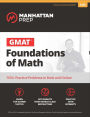 GMAT Foundations of Math: 900+ Practice Problems in Book and Online