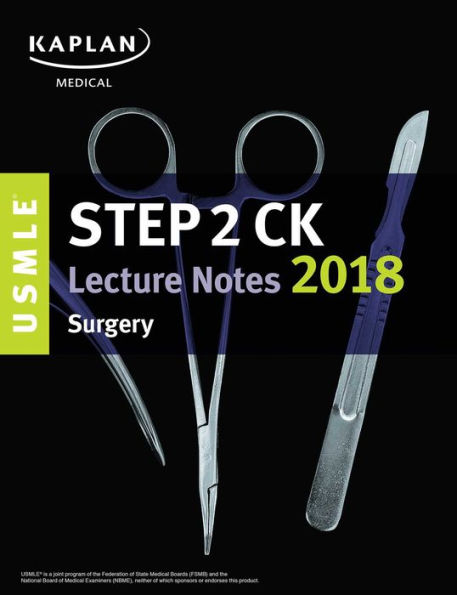 USMLE Step 2 CK Lecture Notes 2018: Surgery