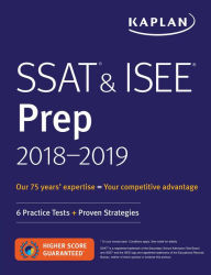 Title: SSAT & ISEE Prep 2018-2019: 6 Practice Tests + Proven Strategies, Author: Kaplan Test Prep