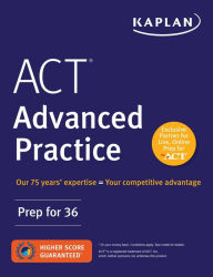 Title: ACT Advanced Practice: Prep for 36, Author: Kaplan Test Prep