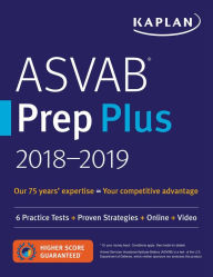 Title: ASVAB Prep Plus 2018-2019: 6 Practice Tests + Proven Strategies + Online + Video, Author: Kaplan Test Prep