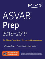 Title: ASVAB Prep 2018-2019: 4 Practice Tests + Proven Strategies + Online, Author: Kaplan Test Prep