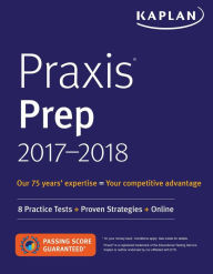 Title: Praxis Prep 2017-2018: 8 Practice Tests + Proven Strategies + Online, Author: Kaplan Test Prep
