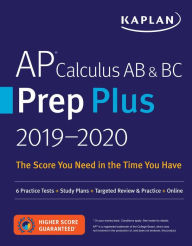Title: AP Calculus AB & BC Prep Plus 2019-2020: 6 Practice Tests + Study Plans + Targeted Review & Practice + Online, Author: Kaplan Test Prep