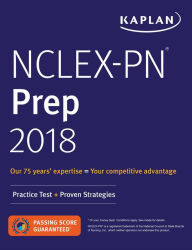 Title: NCLEX-PN Prep 2018: Practice Test + Proven Strategies, Author: Kaplan Nursing