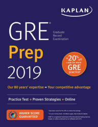 Title: GRE Prep 2019: Practice Tests + Proven Strategies + Online, Author: Kaplan Test Prep