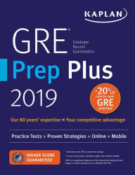 Title: GRE Prep Plus 2019: Practice Tests + Proven Strategies + Online + Video + Mobile, Author: Kaplan Test Prep