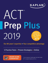 Title: ACT Prep Plus 2019: 5 Practice Tests + Proven Strategies + Online, Author: Kaplan Test Prep