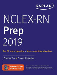 Title: NCLEX-RN Prep 2019: Practice Test + Proven Strategies, Author: Kaplan Nursing