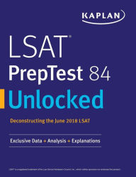 Title: LSAT PrepTest 84 Unlocked: Exclusive Data + Analysis + Explanations, Author: Kaplan Test Prep