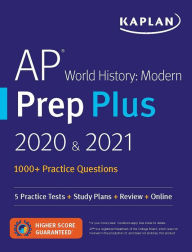 Title: AP World History Modern Prep Plus 2020 & 2021: 5 Practice Tests + Study Plans + Review + Online, Author: Kaplan Test Prep