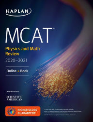 Title: MCAT Physics and Math Review 2020-2021: Online + Book, Author: Kaplan Test Prep