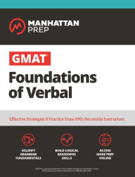 Title: GMAT Foundations of Verbal: Practice Problems in Book and Online, Author: Manhattan Prep