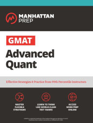 Title: GMAT Advanced Quant: 250+ Practice Problems & Online Resources, Author: Manhattan Prep