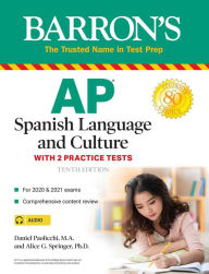 Title: AP Spanish Language and Culture: With 2 Practice Tests, Author: Daniel Paolicchi M.A.