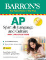 AP Spanish Language and Culture: With 2 Practice Tests