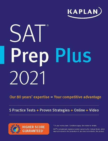 SAT Prep Plus 2021: 5 Practice Tests + Proven Strategies + Online + Video