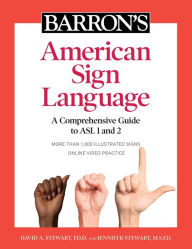 Ebooks mobi download free Barron's American Sign Language: A Comprehensive Guide to ASL 1 and 2 with Online Video Practice 9781506263823 by David A. Stewart Ed.D., Jennifer Stewart M.S.Ed. FB2