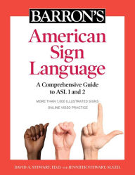 Free kindle books downloads uk Barron's American Sign Language: A Comprehensive Guide to ASL 1 and 2 with Online Video Practice (English literature) by David A. Stewart Ed.D., Jennifer Stewart M.S.Ed. 9781506263823