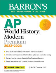 Electronics ebooks downloads AP World History: Modern Premium, 2022-2023: 5 Practice Tests + Comprehensive Review + Online Practice