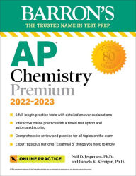 AP Chemistry Premium, 2022-2023: 6 Practice Tests, Comprehensive Content Review & Practice, Interactive Online Practice with Automated Scoring