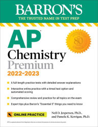 Title: AP Chemistry Premium, 2022-2023: Comprehensive Review with 6 Practice Tests + an Online Timed Test Option, Author: Neil D. Jespersen Ph.D.