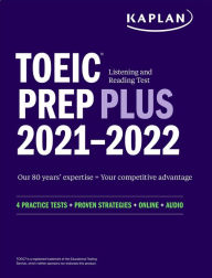 Title: TOEIC Listening and Reading Test Prep Plus: Second Edition, Author: Kaplan Test Prep