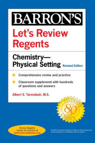 Title: Let's Review Regents: Chemistry--Physical Setting Revised Edition, Author: Albert S. Tarendash M.S.