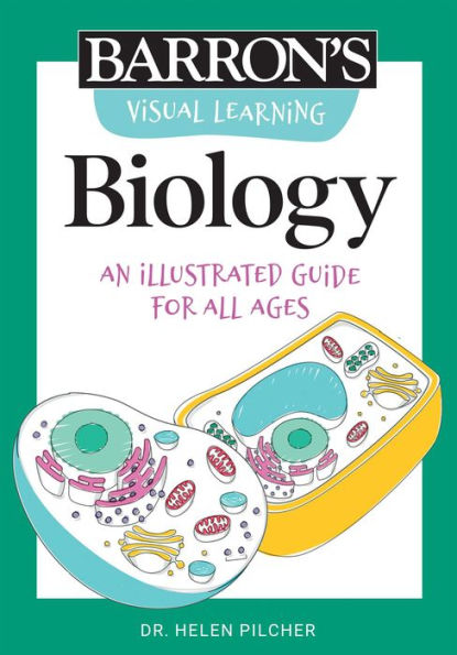 Visual Learning: Biology: An illustrated guide for all ages