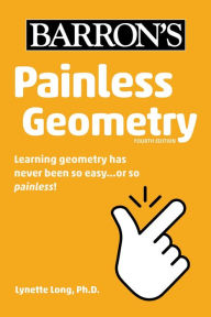 Title: Painless Geometry, Author: Lynette Long Ph.D.