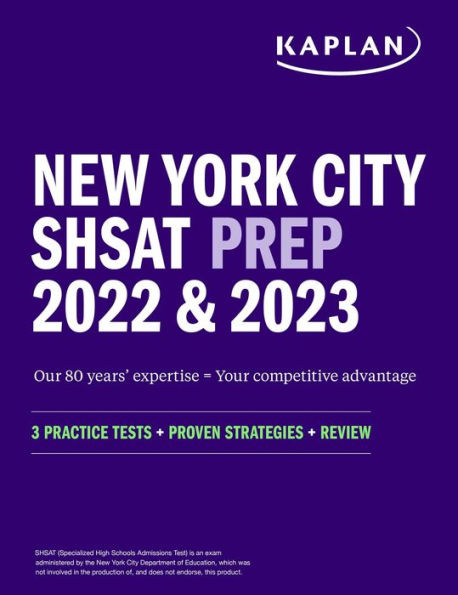 New York City SHSAT Prep 2022 & 2023: 3 Practice Tests + Proven Strategies + Review
