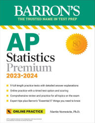 AP Statistics Premium, 2023-2024: 9 Practice Tests + Comprehensive Review + Online Practice