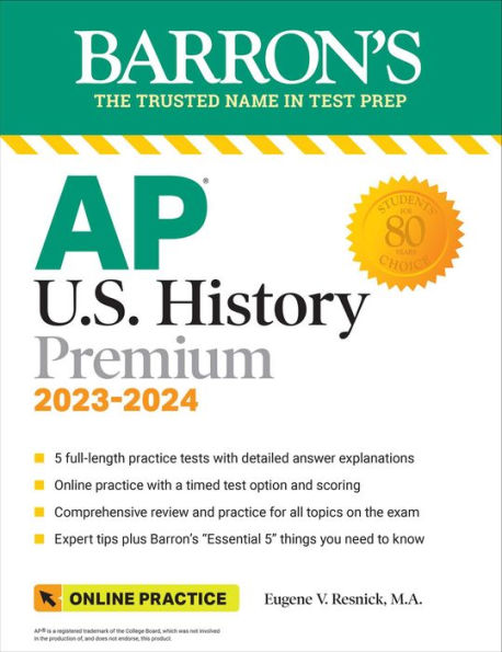 AP U.S. History Premium, 2023-2024: Comprehensive Review with 5 Practice Tests + an Online Timed Test Option