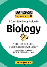 Title: Barron's Science 360: A Complete Study Guide to Biology with Online Practice, Author: Gabrielle I. Edwards