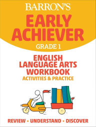 Title: Barron's Early Achiever: Grade 1 English Language Arts Workbook Activities & Practice, Author: Barrons Educational Series