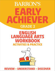 Title: Barron's Early Achiever: Grade 2 English Language Arts Workbook Activities & Practice, Author: Barrons Educational Series