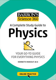 Title: Barron's Science 360: A Complete Study Guide to Physics with Online Practice, Author: Kenneth Rideout M.S.