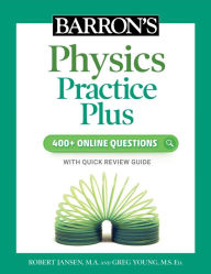 Free downloadable audiobooks for mp3 players Barron's Physics Practice Plus: 400+ Online Questions and Quick Study Review by Robert Jansen M.A., Greg Young M.S. Ed. English version 9781506281520