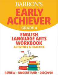 Title: Barron's Early Achiever: Grade 4 English Language Arts Workbook Activities & Practice, Author: Barrons Educational Series
