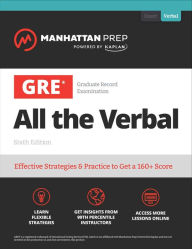 Title: GRE All the Verbal: Effective Strategies & Practice from 99th Percentile Instructors, Author: Manhattan Prep