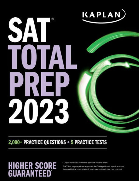 SAT Total Prep 2023 with 5 Full Length Practice Tests, 2000+ Practice Questions, and End of Chapter Quizzes