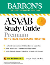Title: ASVAB Study Guide Premium: 6 Practice Tests + Comprehensive Review + Online Practice, Author: Terry L. Duran