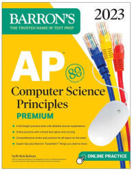 Title: AP Computer Science Principles Premium, 2023: 6 Practice Tests + Comprehensive Review + Online Practice, Author: Seth Reichelson